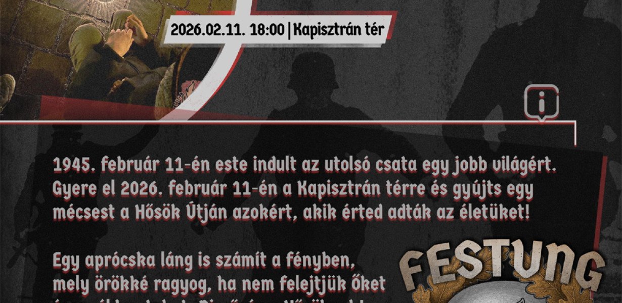 Festung Budapest 2026 – Borítsuk fénybe a Hősök Útját! – 2026.02.11. 18:00 | Kapisztrán tér
